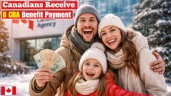 CRA Confirms 8 Government Benefit Payments Canadians Can Receive Starting 13 January 2026